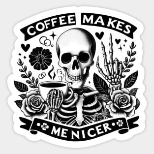 "Coffee Makes Me Nicer" Skeleton Drinking Coffee Sticker